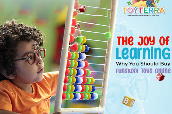 The Joy of Learning Why You Should Buy Funskool Toys Online